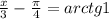 \frac{x}{3} - \frac{ \pi }{4}= arctg 1