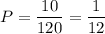 P=\dfrac{10}{120}=\dfrac{1}{12}