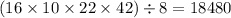 (16 \times 10 \times 22 \times 42) \div 8 = 18480