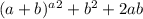 (a+b)^a^2+b^2+2ab