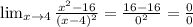 \lim_{x \to 4} \frac{x^2-16}{(x-4)^2} = \frac{16-16}{0^2} = \frac{0}{0}