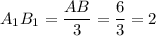 A_{1}B_{1}=\dfrac{AB}{3}=\dfrac{6}{3}=2