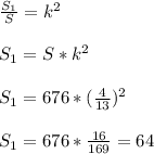 \frac{S_1}{S} = k^2 \\ \\ S_1 = S*k^2 \\ \\ S_1 = 676 * ( \frac{4}{13} )^2 \\ \\ S_1=676* \frac{16}{169} = 64