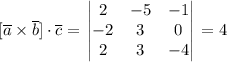 [\overline a \times \overline b] \cdot \overline c = \left\begin{vmatrix}2&-5&-1\\-2&3&0\\2&3&-4\end{vmatrix}\right = 4