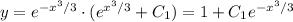 y=e^{-x^3/3}\cdot(e^{x^3/3}+C_1)=1+C_1e^{-x^3/3}