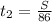 t_2 = \frac{S}{86}