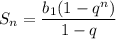 $S_n=\frac{b_1(1-q^n)}{1-q}$