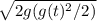 \sqrt{2g(g(t)^2/2)}