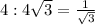 4:4 \sqrt{3} = \frac{1}{ \sqrt{3}}