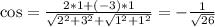 \cos = \frac{2*1 + (-3) * 1}{\sqrt{2^{2}+3^{2}}+\sqrt{1^{2}+1^{2}}} = - \frac{1}{\sqrt{26}}