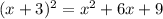 (x+3)^2=x^2+6x+9