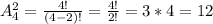 A_4^2= \frac{4!}{(4-2)!}= \frac{4!}{2!}=3*4=12