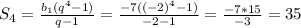 S_4= \frac{b_1(q^4-1)}{q-1}= \frac{-7((-2)^4-1)}{-2-1}= \frac{-7*15}{-3}=35