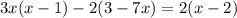 3x(x-1)-2(3-7x)=2(x-2)