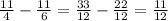 \frac{11}{4}- \frac{11}{6} = \frac{33}{12}- \frac{22}{12} = \frac{11}{12}
