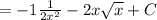 = -1\frac{1}{2 x^{2} } -2x \sqrt{x} +C