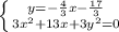 \left \{ {{y=- \frac{4}{3} }x - \frac{17}{3} \atop {3 x^{2} + 13x + 3 y^{2} = 0} \right.