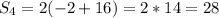 S_4= 2(-2+16)=2*14=28