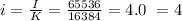 i = \frac{I}{K} = \frac{65536}{16384} = 4.0 ~= 4