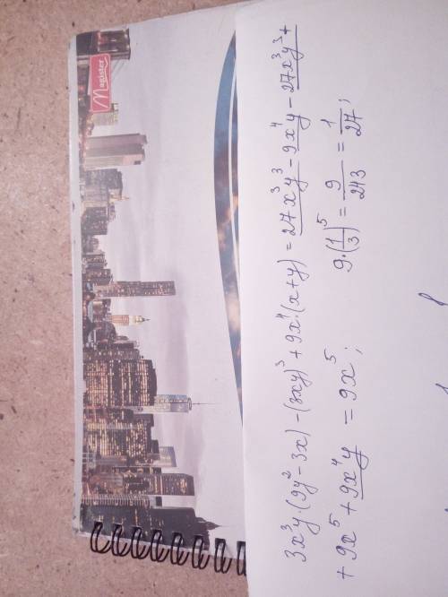 Выражение 3x^3y (9y^2-3x) - (3xy)^3 + 9x^4 (x+y) и найдите его значение при x=1/3 !