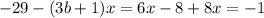 - 29 - (3b + 1)x = 6x - 8 + 8x = - 1