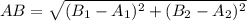 \displaystyle AB=\sqrt{(B_1-A_1)^2+(B_2-A_2)^2}