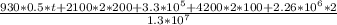 \frac{930*0.5*t+2100*2*200+3.3*10^{5}+4200*2*100+2.26*10^{6}*2 }{1.3*10^{7} }