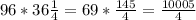 96*36\frac{1}{4}=69*\frac{145}{4}=\frac{10005}{4}