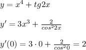y=x^4+tg2x\\\\y'=3x^3+ \frac{2}{cos^22x} \\\\y'(0)=3\cdot 0+ \frac{2}{cos^20} =2