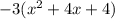 -3(x^2+4x+4)