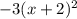 -3(x+2)^2