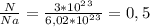 \frac{N}{Na} = \frac{3*10^2^3}{6,02*10^2^3} = 0,5