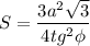 S=\dfrac{3a^{2}\sqrt{3}}{4tg^{2}\phi }