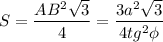 S=\dfrac{AB^{2}\sqrt{3}}{4}=\dfrac{3a^{2}\sqrt{3}}{4tg^{2}\phi }