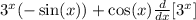 3^x(-\sin(x))+\cos(x) \frac{d}{dx} [3^x]