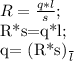 R= \frac{q*l}{s};&#10;&#10;R*s=q*l;&#10;&#10;q= \frac{(R*s)}{l}&#10;