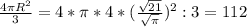 \frac{4 \pi R^2}{3}= 4* \pi *4*( \frac{ \sqrt{21} }{ \sqrt{ \pi }} )^2 :3=112