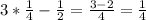 3* \frac{1}{4}- \frac{1}{2} = \frac{3-2}{4} = \frac{1}{4}