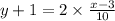 y + 1 = 2 \times \frac{x - 3}{10}