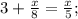 3+ \frac{x}{8} = \frac{x}{5};