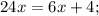 24x=6x+4;