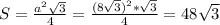 S=\frac{a^{2}\sqrt{3}}{4}=\frac{(8\sqrt{3})^{2} *\sqrt{3} }{4}=48\sqrt{3}