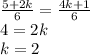 {5+2k\over6}={4k+1\over6}\\ 4=2k\\k=2