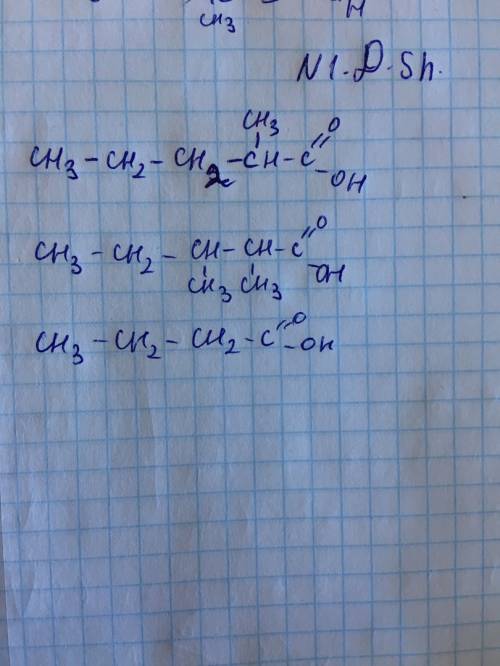 Напишите полуструктурные формулы следующих кислот 2-метил пентановая ; 2,3-димитилпентановая ; бутан