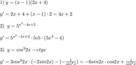 1)\; y=(x-1)(2x+4)\\\\y'=2x+4+(x-1)\cdot 2=4x+2\\\\2)\; \; y=5^{x^5-4x+2}\\\\y'=5^{x^5-4x+2}\cdot ln5\cdot (5x^4-4)\\\\3)\; \; y=cos^32x-ctgx\\\\y'=3cos^22x\cdot (-2sin2x)-(-\frac{1}{sin^2x})=-6sin2x\cdot cos2x+\frac{1}{sin^2x}