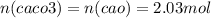 n(caco3) = n(cao) = 2.03mol