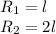 R_1=l\\R_2=2l