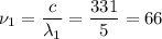 \displaystyle \nu_1=\frac{c}{\lambda_1}=\frac{331}{5}=66