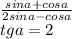 \frac{sina+cosa}{2sina-cosa} \\tga=2