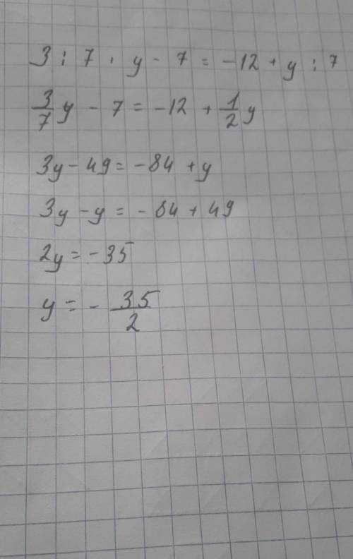 Найди корни данного уравнения 3/7⋅y−7=−12+y/7y=